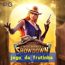 jogo da frutinha que paga dinheiro